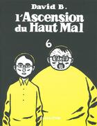 Couverture du livre « L'ascension du haut mal Tome 6 » de David B. aux éditions L'association