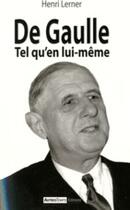 Couverture du livre « De Gaulle tel qu'en lui-même » de Henri Lerner aux éditions Autres Temps