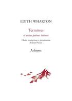 Couverture du livre « Terminus ; Et autres poèmes intimes » de Edith Wharton aux éditions Arfuyen