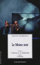 Couverture du livre « Le moine noir » de Anton Tchekhov aux éditions Solitaires Intempestifs