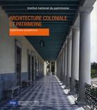 Couverture du livre « Architecture coloniale et patrimoine t.2 ; expériences européennes » de Pabois Marc / Toulie aux éditions Somogy