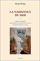 Couverture du livre « La naissance du moi » de Manfred Kruger aux éditions Triades