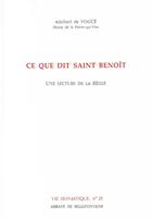 Couverture du livre « Ce que dit Saint Benoît » de Adalbert De Vogue aux éditions Bellefontaine