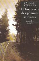 Couverture du livre « Le gout sucre des pommes sauvages » de Wallace Stegner aux éditions Phebus