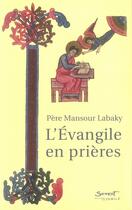 Couverture du livre « L'évangile en prières » de Mansour Labaky aux éditions Jubile