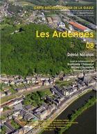 Couverture du livre « Carte archéologique de la Gaule Tome 08 : Ardennes » de Carte Archeologique De La Gaule aux éditions Maison Des Sciences De L'homme