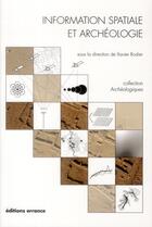 Couverture du livre « Information spatiale et archéologie » de Xavier Rodier aux éditions Errance