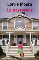 Couverture du livre « La passerelle » de Lorrie Moore aux éditions Editions De L'olivier