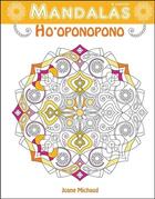 Couverture du livre « Mandalas ; ho'oponopono » de Joane Michaud aux éditions Ada