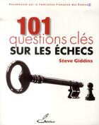 Couverture du livre « 101 questions clés sur les échecs » de Steve Giddins aux éditions Olibris