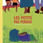 Couverture du livre « Les petits pas perdus » de Xaviere Broncard et Gerald Dumont aux éditions L'initiale