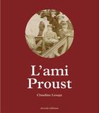 Couverture du livre « L'ami Proust » de Claudine Lesage aux éditions Invenit