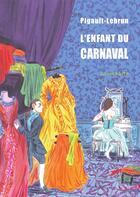 Couverture du livre « L'enfant du carnaval » de Pigault-Lebrun aux éditions On Verra Bien