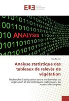 Couverture du livre « Analyse statistique des tableaux de releves de vegetation » de Bouxin Guy aux éditions Editions Universitaires Europeennes