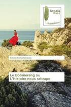 Couverture du livre « Le boomerang ou l'histoire nous rattrape » de Behanzin Dotome aux éditions Muse