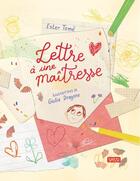 Couverture du livre « Lettre à une maîtresse » de Ester Tome et Giulia Dragone aux éditions Sassi