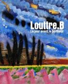 Couverture du livre « Louttre B : le jour avant le bonheur » de Mba Limoges aux éditions Snoeck Gent