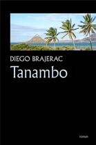 Couverture du livre « Tanambo » de Brajerac Diego aux éditions Librinova