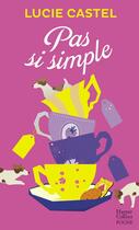 Couverture du livre « Pas si simple » de Lucie Castel aux éditions Harpercollins