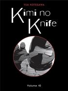 Couverture du livre « Kimi no knife Tome 10 » de Yua Kotegawa aux éditions Panini