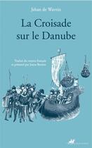 Couverture du livre « La croisade sur le Danube » de Jehan De Wavrin aux éditions Anacharsis