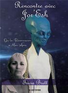 Couverture du livre « Rencontre avec Jor'Esh ou la reconnexion à mon âme » de Tricia Brett aux éditions Be Light