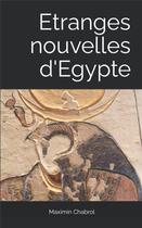 Couverture du livre « Étranges nouvelles d'Egypte » de Maximin Chabrol aux éditions Maximin Chabrol