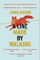Couverture du livre « A LINE MADE BY WALKING » de Sara Baume aux éditions Windmill Books