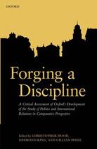 Couverture du livre « Forging a Discipline: A Critical Assessment of Oxford's Development of » de Christopher Hood aux éditions Oup Oxford