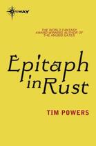 Couverture du livre « Epitaph in Rust » de Tim Powers aux éditions Orion Digital
