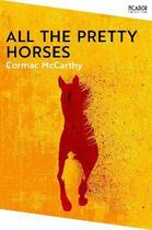Couverture du livre « All the pretty horses » de Cormac McCarthy aux éditions Picador Uk