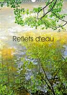 Couverture du livre « Reflets d'eau (Calendrier mural 2020 DIN A3 vertical) ; Photographies de reflets dans l'eau (Calendrier mensuel, 14 Pages ) » de Patrice Thebault aux éditions Calvendo