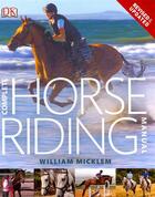 Couverture du livre « Complete Horse Riding Manual » de William Micklem aux éditions Dorling Kindersley