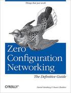 Couverture du livre « Zero Configuration Networking: The Definitive Guide » de Daniel H Steinberg aux éditions O'reilly Media