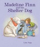 Couverture du livre « MADELINE FINN AND THE SHELTER DOG » de Lisa Papp aux éditions Peachpit Press