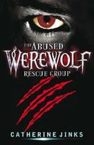 Couverture du livre « The Abused Werewolf Rescue Group » de Catherine Jinks aux éditions Quercus Publishing Digital