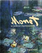 Couverture du livre « Monet le jardinier impressionniste » de Caroline Holmes aux éditions Antique Collector's Club