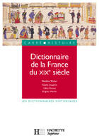 Couverture du livre « Dictionnaire De La France Du Xix Siecle » de Pecout et Vivier et Wache aux éditions Hachette Education