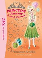 Couverture du livre « Princesse academy t.47 ; Princesse Amélie et le bal d'Emeraude » de  aux éditions Hachette Jeunesse