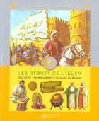Couverture du livre « Les debuts de l'islam ; 600-1258, de mohammed a la chute de bagdad » de M Moktefi et S Tosun aux éditions Le Livre De Poche Jeunesse