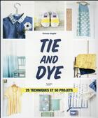 Couverture du livre « Tie and dye » de Corinne Alagille aux éditions Hachette Pratique