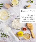 Couverture du livre « Soins au naturel pour bébé ; 35 recettes toutes douces à faire à la maison » de Shirley Borne aux éditions Hachette Pratique