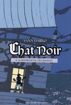 Couverture du livre « Chat Noir Tome 2 : Le naufragé de l'île maudite » de Yann Darko aux éditions Gallimard-jeunesse