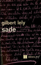 Couverture du livre « Sade - etudes sur sa vie et sur son oeuvre » de Gilbert Lely aux éditions Gallimard (réédition Numérique Fenixx)