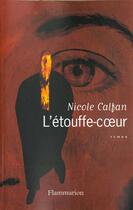 Couverture du livre « L'Étouffe-coeur » de Nicole Calfan aux éditions Flammarion