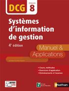 Couverture du livre « Système d'information de gestion ; épreuve 8 DCG ; manuel et applications (édition 2016) » de  aux éditions Nathan