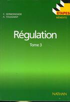 Couverture du livre « Régulation Tome 3 » de Toussaint et Sermondade aux éditions Nathan