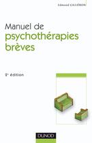 Couverture du livre « Manuel de psychotherapies breves - 2eme edition (2e édition) » de Edmond Gillieron aux éditions Dunod