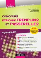 Couverture du livre « Concours écricome tremplin 2 et passerelle 2 (2e édition) ; tout-en-un » de Marie-Virginie Speller et Pia Boisbourdain et Helene Bautheney aux éditions Dunod