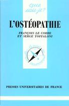 Couverture du livre « Osteopathie (l') » de Le Coffre/Toffaloni aux éditions Que Sais-je ?